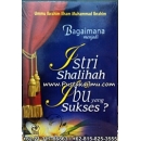 Buku Bagaimana Menjadi Istri Shalihah dan Ibu Yang Sukses