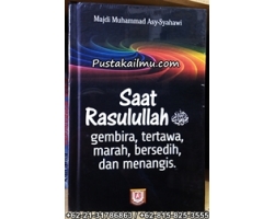 Buku Saat Rasulullah Gembira, Tertawa, Marah, Bersedih dan Menangis Buku Saat Rasulullah Gembira, Tertawa, Marah, Bersedih dan Menangis